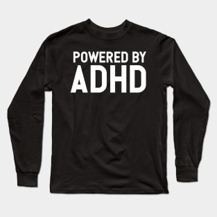 ADHD Long Sleeve T-Shirt